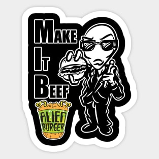 Make It Beef Alien Burger Sticker